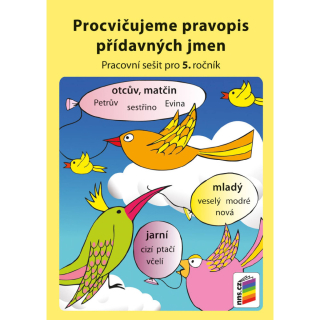 Procvičujeme pravopis přídavných jmen (Pracovní sešit pro 5. ročník)
